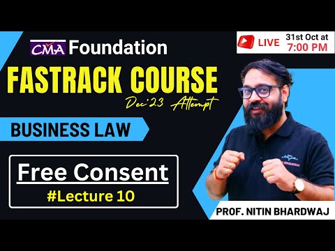 Free Consent Revision | CMA Foundation Law Fastrack Course | By Prof Nitin Bhardwaj
