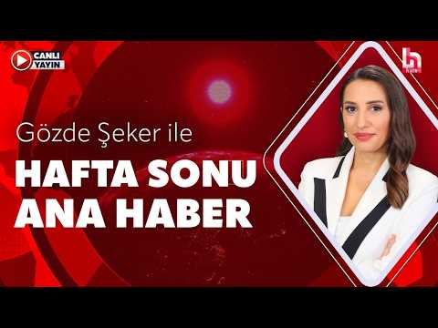 Gözde Şeker ile Hafta Sonu Ana Haber (11 Nisan 2026)