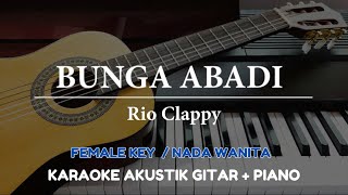 Download lagu Bunga Abadi - Rio Clappy ( FEMALE KEY - Karaoke Akustik Gitar / Piano ) mp3 Download lagu Bunga Abadi - Rio Clappy ( FEMALE KEY - Karaoke Akustik Gitar / Piano ) mp3