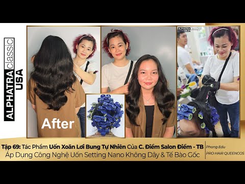 Tập 69: Tác Phẩm Uốn Xoăn Lơi Bung Tự Nhiên Của Salon Điềm Beauty Với Máy Uốn Setting Nano Không Dây