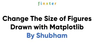 Change The Size of Figures Drawn with Matplotlib