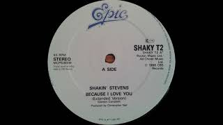 Shakin Stevens - Because I Love You (HQ Audio)