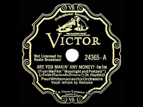 1933 Paul Whiteman - Are You Makin’ Any Money? (Ramona, vocal)