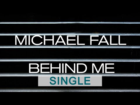Michael Fall - Behind Me