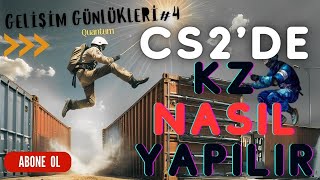 CS2 MEKANİKLERİ VE MOVEMENTLARI KZ NASIL YAPILIR -GELİŞİM GÜNLÜKLERİ#4 #cs2 #cou