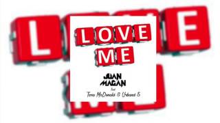 Juan Magan Ft  Tara McDonald &amp; Urband 5 - Love Me (Dj Nev Edit)