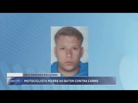 Em São Domingos das Dores: Motociclista morre ao bater contra carro.