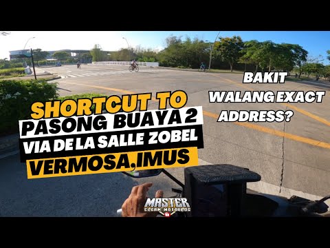 How to Shortcut in PASONG BUAYA 2 Via De La Salle Zobel Vermosa Imus Cavite