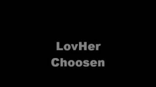 LovHer-Chosen