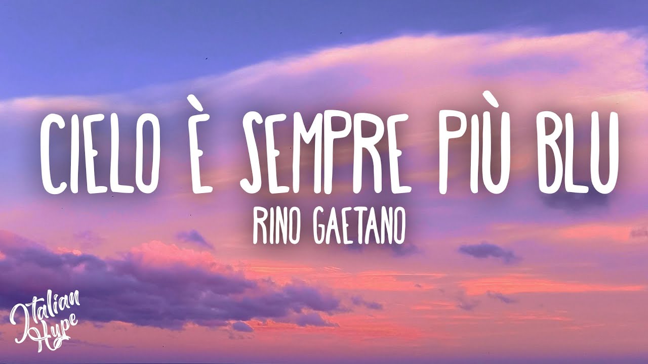 Ma il cielo è sempre più blu - Rino Gaetano