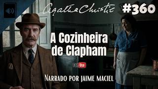 #360 - Audiolivro - A Cozinheira de Clapham - Agatha Christie