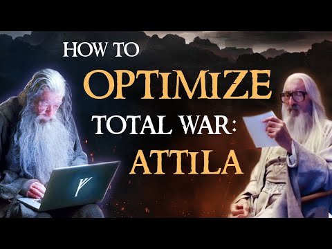 How to Optimize Total War: Attila! (It won't be perfect, but it helps)