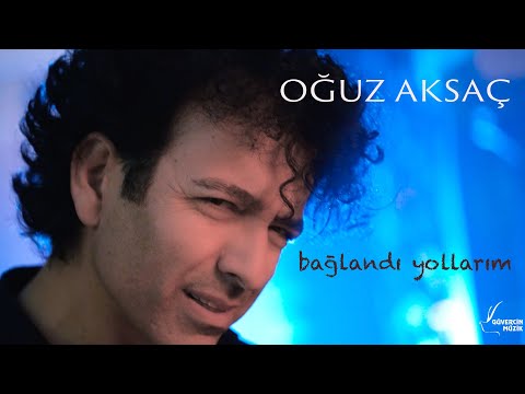 Oğuz Aksaç - Bağlandı Yollarım [ Güvercin Müzik Official ©]