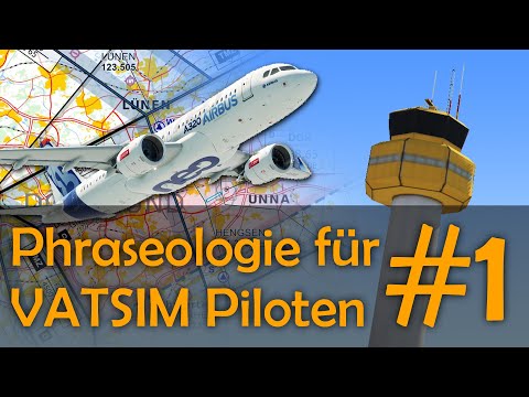 Wie funktioniert Phraseologie auf VATSIM? Ausführliches Tutorial für IFR und VFR | Deutsch | Teil 1