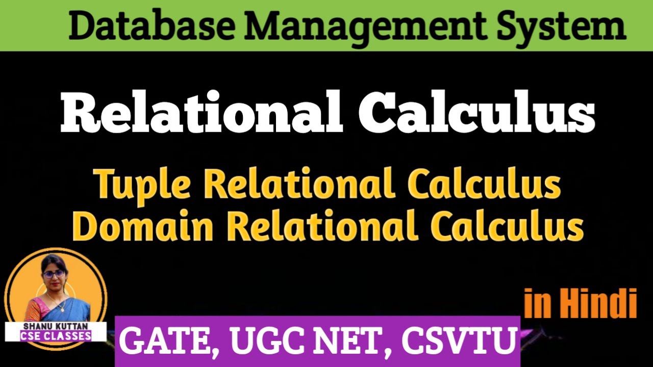 Relational Calculus: Tuple & Domain Relational Calculus