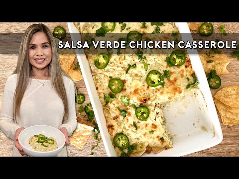 SALSA VERDE CHICKEN CASSEROLE |  ENCHILADA CASSEROLE