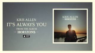 Kris Allen: It&#39;s Always You (Official Audio)