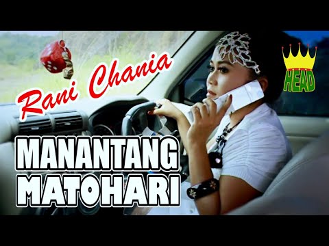 DANGDUT MINANG "MANANTANG MATOHARI" ~ RANI CHANIA