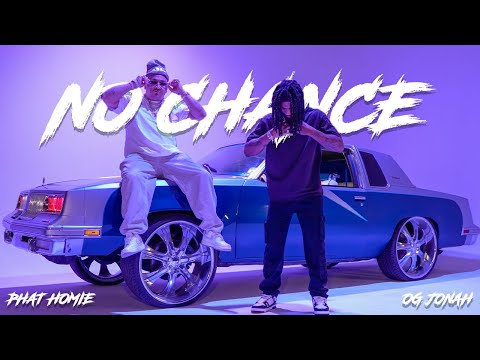 OG Jonah x Phat Homie - No Chance ft. Gill-T Records (Official Music Video)