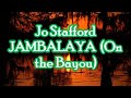 Jo Stafford   JAMBALAYA  On the Bayou   +   lyrics