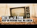 Detsl aka Le Truk - Keep On Moving feat. Mc Check ...