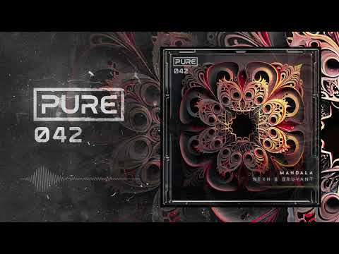 Nexh & BRUYANT - Mandala [PURE-042]