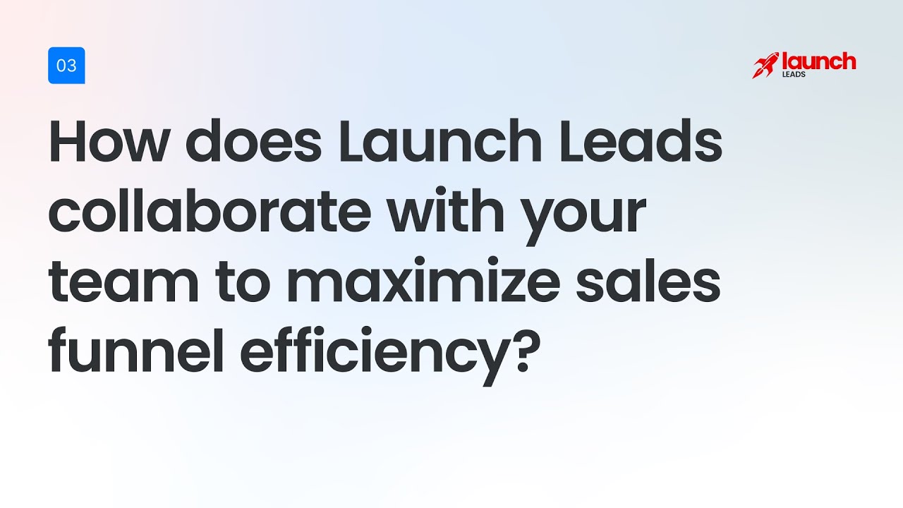 How Launch Leads Streamlines Your Sales Funnel