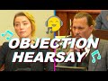 Johnny Depp Amber Heard Trial Theme Song Objection Hearsay