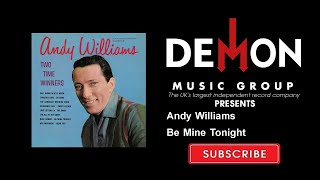 Andy Williams - Be Mine Tonight