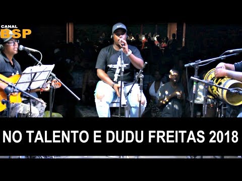 NO TALENTO E DUDU FREITAS   AO VIVO NO TENIS CLUBE 2018 BSP
