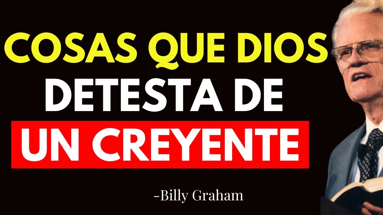 Las ACTITUDES que DESAGRADAN a Dios ¡NO lo hagas! - Billy Graham