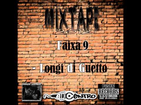 9_Longi di Guetto (Prod.Bebuxo) LimáriaPrvn & Mk - Mixtape_2012