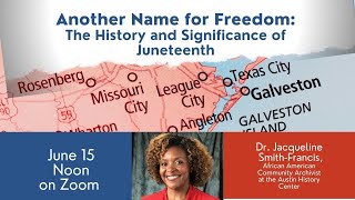 Another Name for Freedom: The History and Significance of Juneteenth