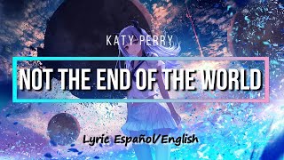 Nightcore ~ Not The End Of The World ♫ [Katy Perry] (SUB ENG/ESP)