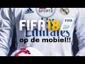 fifa 18 op je mobiel !