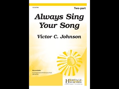Always Sing Your Song (Two-part) - Victor C. Johnson