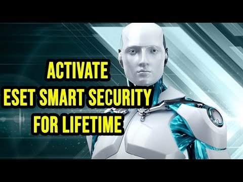 How to Activate ESET Smart Security for Lifetime New Working Method