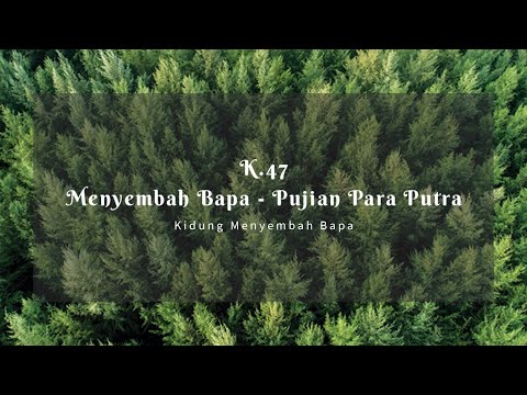 K.47 Ya Bapa Kami Datang, Putra-Mu Yang Pimpin | Menyembah Bapa - Pujian Para Putra