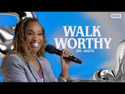 Walk Worthy - Dr.Anita