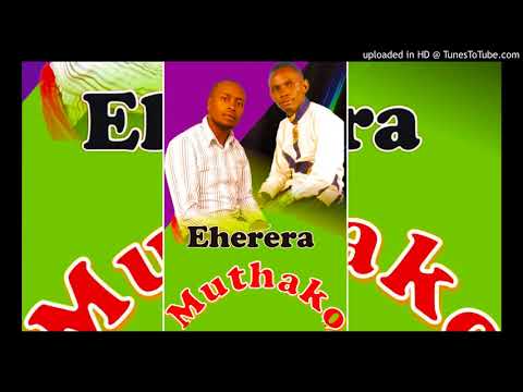 Kamau ft Njoroge - Eherera Muthako (Official Audio)