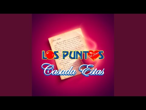 Casada Estas - Los Puntos Del Amor