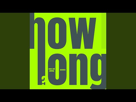 How Long