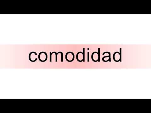 How to pronounce comodidad