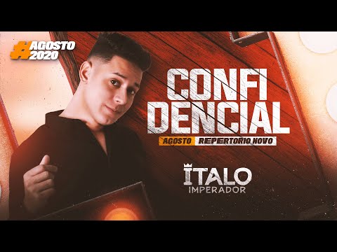 CONFIDENCIAL - ITALO IMPERADOR (MÚSICA NOVA AGOSTO 2020)