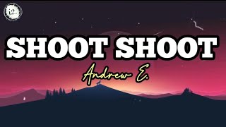 Download lagu Shoot Shoot Andrew E. lyrics mp3 Download lagu Shoot Shoot Andrew E. lyrics mp3