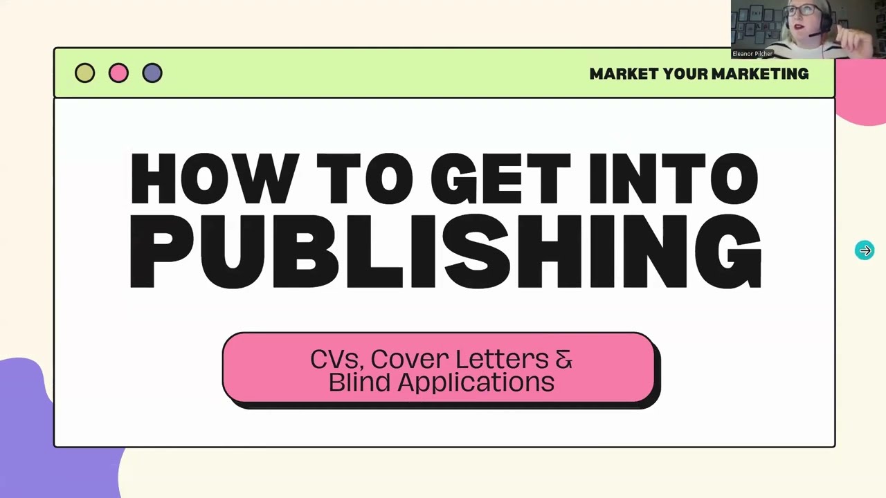 How to Get Into Publishing: Writing CVs, Cover Letters and Blind Applications