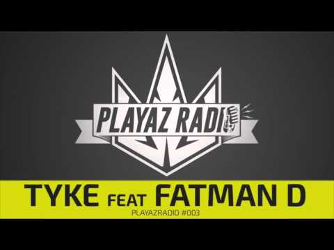 Playaz Radio #003 - Tyke