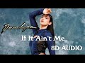 Dua Lipa - If It Ain't Me (8D AUDIO) 🎧