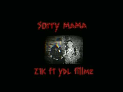 21k - Sorry mama ft.YDL fillme (Mixtape) Prod.Young taylor