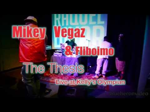 Mikey Vegaz & Fliboimoe LIve at The Thesis-- Kelly's Olympian